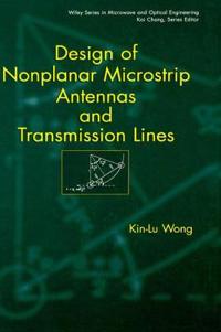 Design of Nonplanar Microstrip Antennas and Transmission Lines
