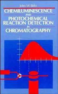 Chemiluminescence and Photochemical Reaction Detection in Chromatography