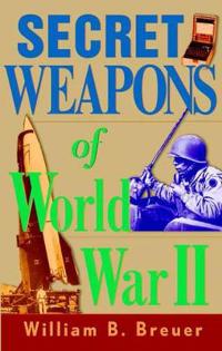 Secret Weapons of World War II