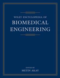 Wiley Encyclopedia of Biomedical Engineering, 6 Volume Set