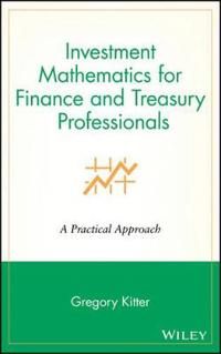 Investment Mathematics for Finance and Treasury Professionals