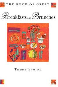 The Book of Great Breakfasts and Brunches