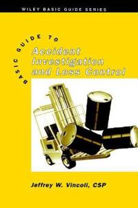 Basic guide to accident investigation and loss control