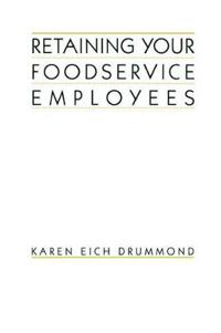 Retaining Your Foodservice Employees
