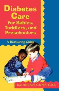 Diabetes Care for Babies, Toddlers, and Preschoolers