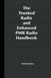 The Trunked Radio and Enhanced PMR Radio Handbook