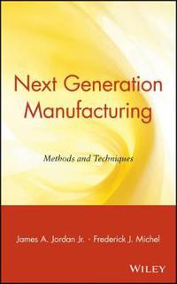 Next Generation Manufacturing
