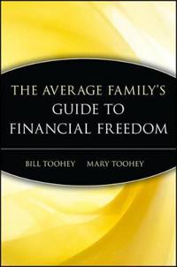 The Average Family's Guide to Financial Freedom