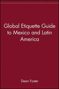 Global Etiquette Guide to Mexico and Latin America