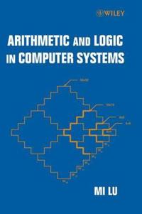 Arithmetic and Logic in Computer Systems