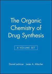 The Organic Chemistry of Drug Synthesis, 4 Volume Set
