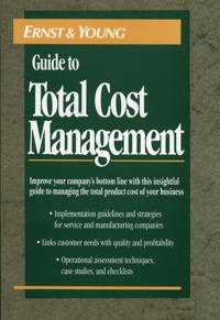 The Ernst & Young Guide to Total Cost Management