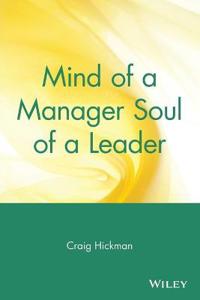 Mind of a Manager Soul of a Leader