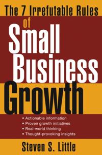 7 Irrefutable Rules of Small Business Growth