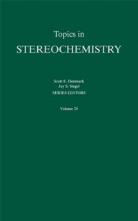 Topics in Stereochemistry, Volume 25