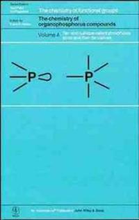 The Chemistry of Organophosphorus Compounds, Volume 4