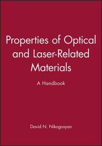 Properties of Optical and Laser-Related Materials: A Handbook