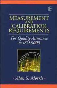 Measurement and Calibration Requirements for Quality Assurance to ISO 9000