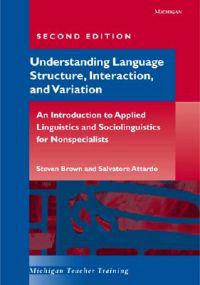 Understanding Language Structure, Interaction, And Variation