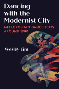 Bokomslag för "Dancing with the Modernist City"