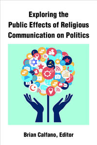 Bokomslag for "Exploring the Public Effects of Religious Communication on Politics"