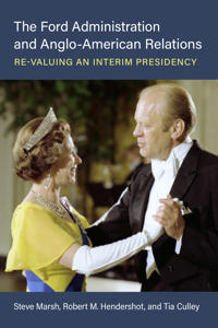 The Ford Administration and Anglo-American Relations
