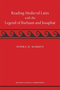 Reading Medieval Latin with the Legend of Barlaam and Josaphat