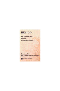 The Works and Days; Theogony; The Shield of Herakles