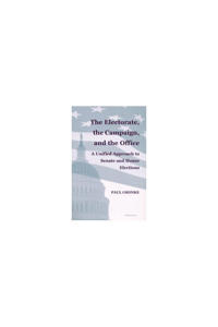 Bokomslag för "The Electorate, the Campaign, and the Office"
