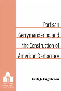 Bokomslag för "Partisan Gerrymandering and the Construction of American Democracy"