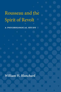 Rousseau and the Spirit of Revolt
