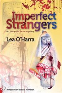 Imperfect Strangers: An Inspector Inoue Mystery