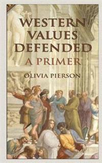 Western Values Defended: A Primer