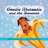 Bokomslag för "Goosie Matoosie and the Bananas"