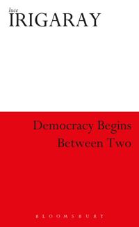 Democracy Begins Between Two