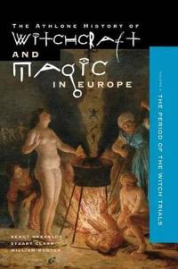 Bokomslag för "Athlone History of Witchcraft and Magic in Europe"