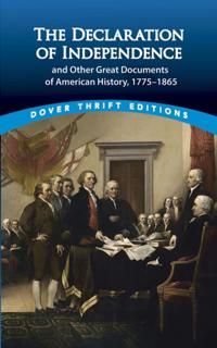 Declaration of Independence and Other Great Documents of American History
