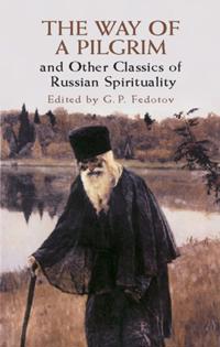 Way of a Pilgrim and Other Classics of Russian Spirituality