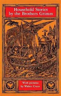 Household Stories by the Brothers Grimm