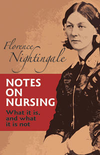 Notes on nursing - what it is, and what it is not