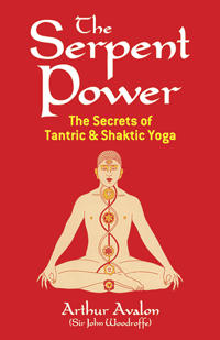 Serpent power - the secrets of tantric and shaktic yoga