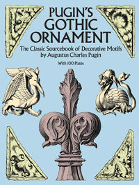 Pugins gothic ornament - the classic sourcebook of decorative motifs with 1