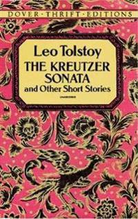 The Kreutzer Sonata and Other Short Stories