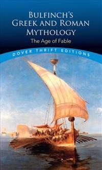 Bulfinch'S Greek and Roman Mythology