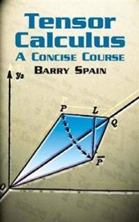 Tensor Calculus: a Concise Course