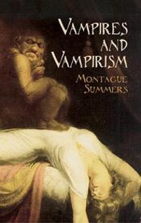 Summers, M: Vampires and Vampirism