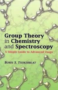 Group Theory in Chemistry and Spectroscopy