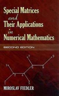Special Matrices and Their Applications in Numerical Mathematics