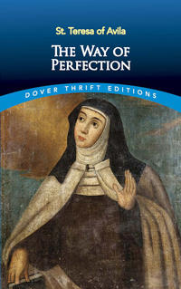 Way of perfection - st. teresa of avila