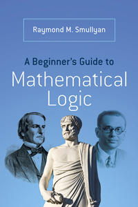 Beginners guide to mathematical logic